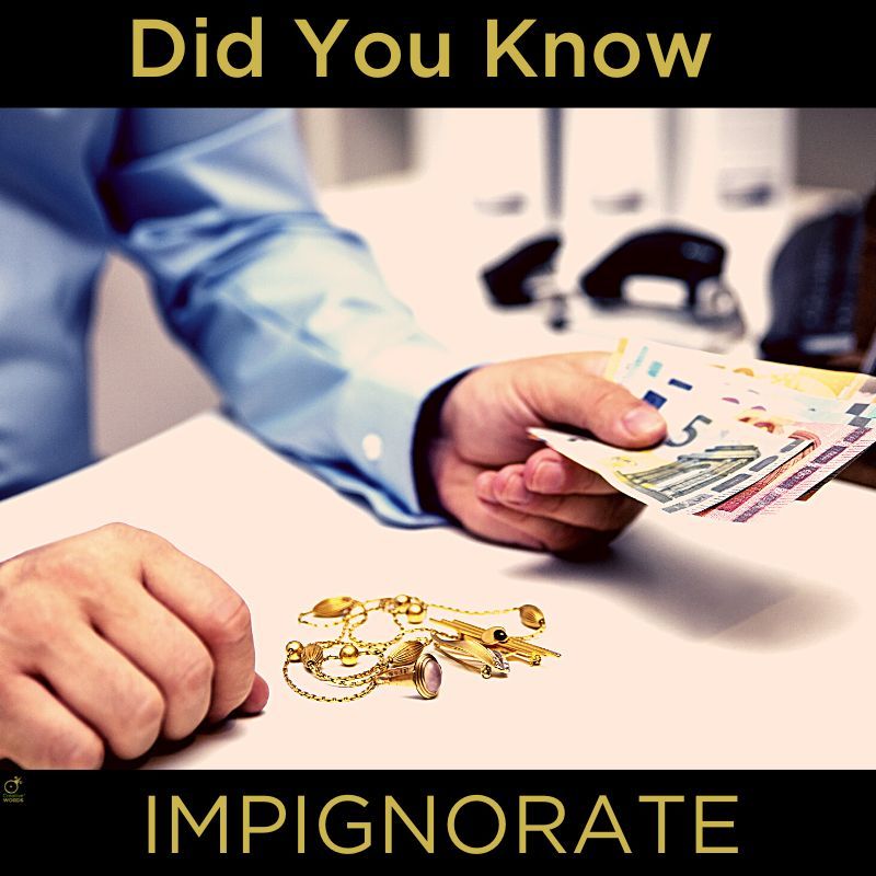 Now this is a very curious sounding word. 

Impignorate... 

It's a fancy way of saying to pawn or mortgage something.

#DidYouKnow #HappyMonday #copywriters #copywriting #ContentWriters #BusinessContent #MarketingContent #ContentGold #CreativeWords