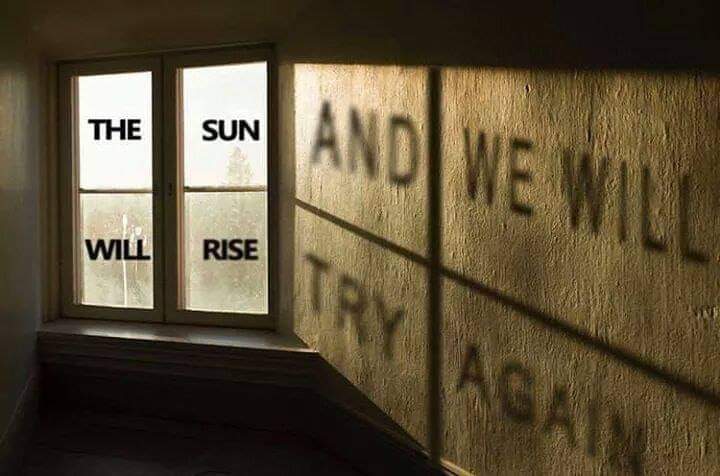 The Sun and We Will Will Rise...Try Again