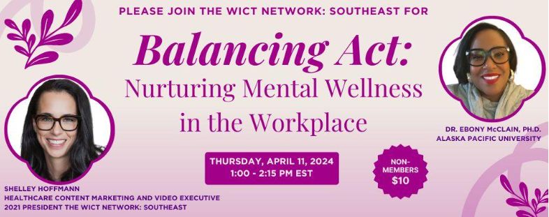Join us for a thoughtful and informative virtual interview with Dr. Ebony McClain, Ph.D, where we will dive into ways to nurture your mental wellness.  Presented by The WICT Network: Southeast Chapter

RSVP:  buff.ly/3Jfqx8o