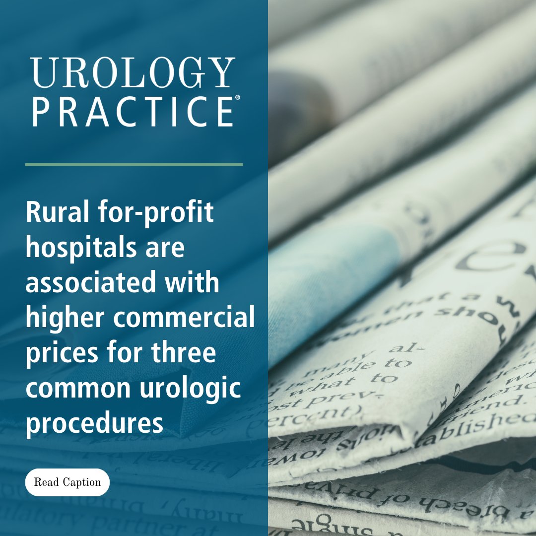 📰 Rural for-profit hospitals are associated with higher commercial prices for three common urologic procedures Read the full article here ➡️ bit.ly/3vxDRlF
