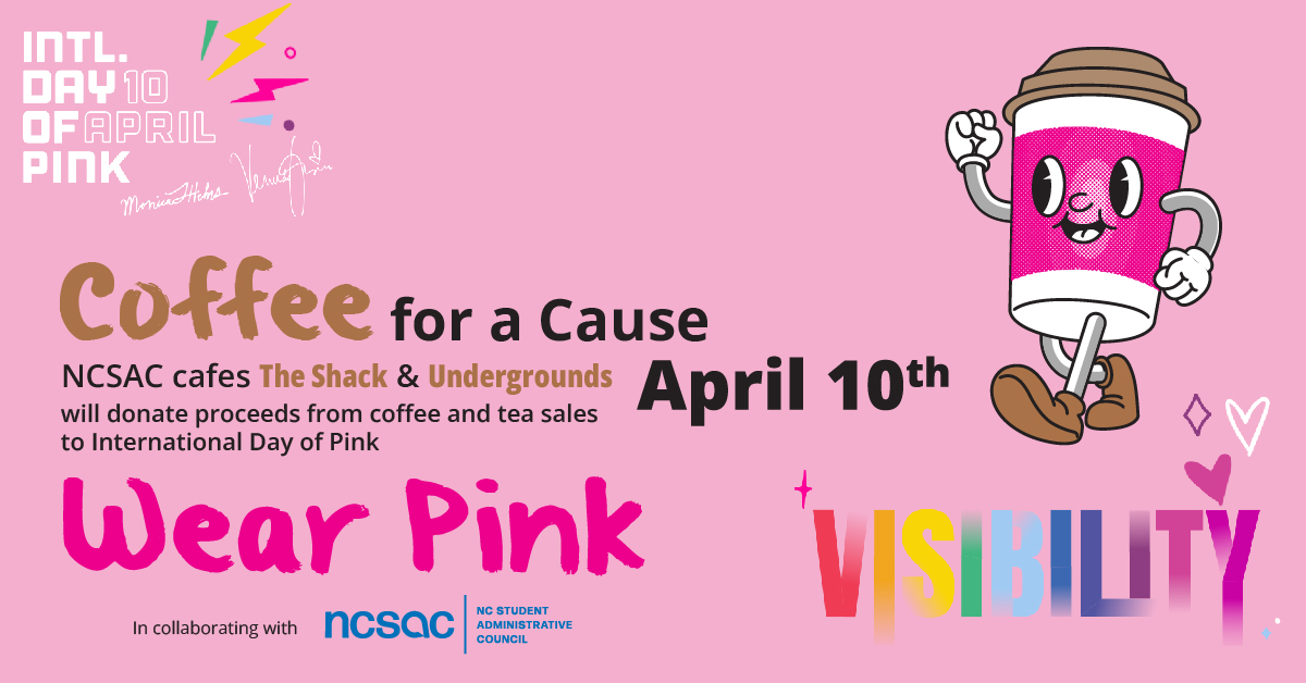 Get your Coffee for a Cause on April 10! Don your pink attire and head to NCSAC cafes, The Shack & Undergrounds, where every purchase of coffee or tea contributes to International Day of Pink! Discover more about this impactful day ⤵️ dayofpink.org/en/home-2023