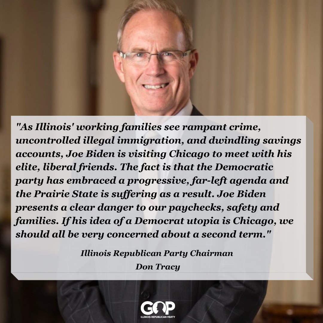 Today, ILGOP Chairman Don Tracy released the following statement as Joe Biden visits Chicago to rub elbows with his big-donor friends: