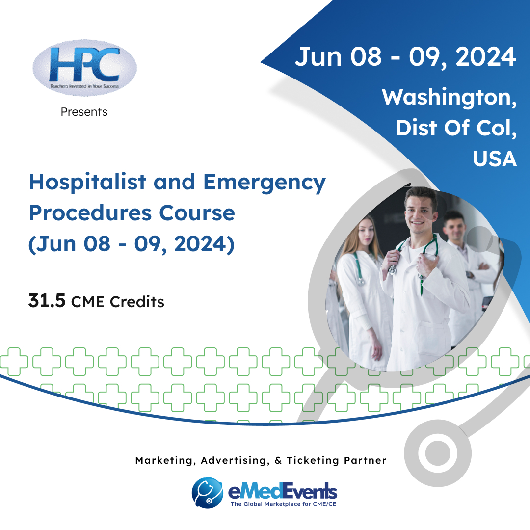 🏥Join the Hospitalist and Emergency Procedures Course on June 8-9, 2024, organized by Hospital Procedures Consultants (HPC).
bit.ly/3xzMT1S

#Hospitalist #EmergencyMedicine #MedicalEducation#CME #Healthcare #globalCME #eMedEvents