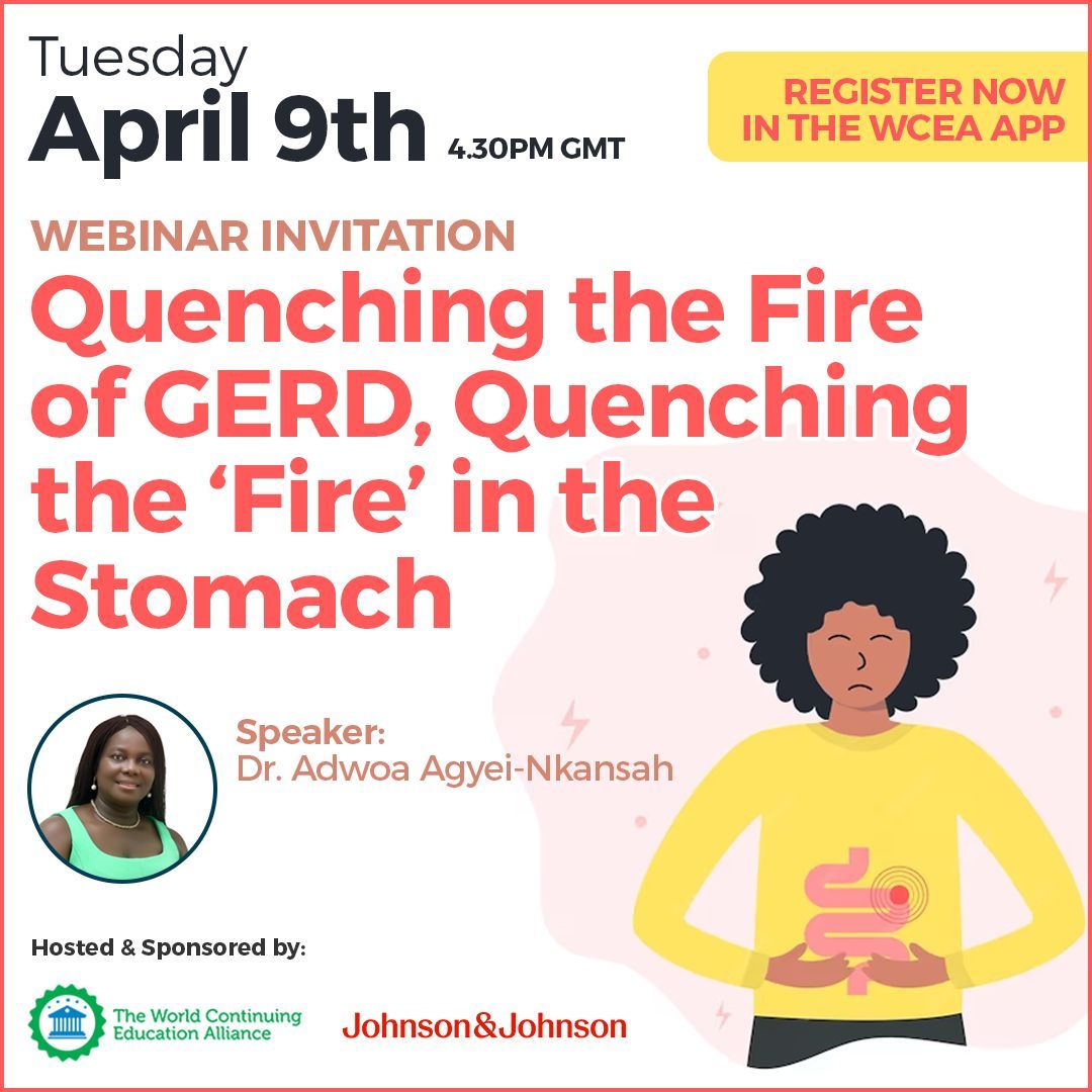 📢 Webinar Alert! Tomorrow 4:30pm GMT 📅 Join the World Continuing Education Alliance and Johnson & Johnson for a webinar on 'Quenching the fire of GERD, quenching the ‘fire’ in the stomach' Guest Speaker: Dr. Adwoa Agyei-Nkansah CPD Points: 2 Register now in the WCEA app!