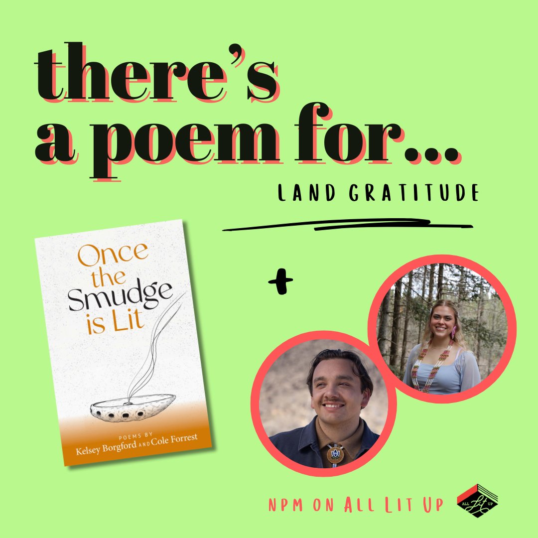 'ONCE THE SMUDGE IS LIT is all about our experiences as young Indigenous people, from our cultural and personal histories, through our perspectives.' Kelsey Borgford & Cole Forrest share poems from their new book (Kegedonce Press) for #alupoemforthat alllitup.ca/theres-a-poem-…