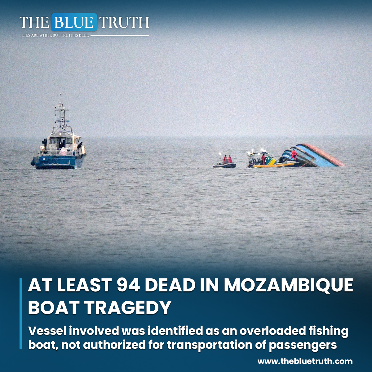 The ill-fated boat was reportedly ferrying passengers from Lunga in Nampula province to Mozambique Island. Initial reports suggested that it succumbed to a tidal wave. #MozambiqueTragedy #MaritimeIncident #BoatCapsizing #tbt #TheBlueTruth