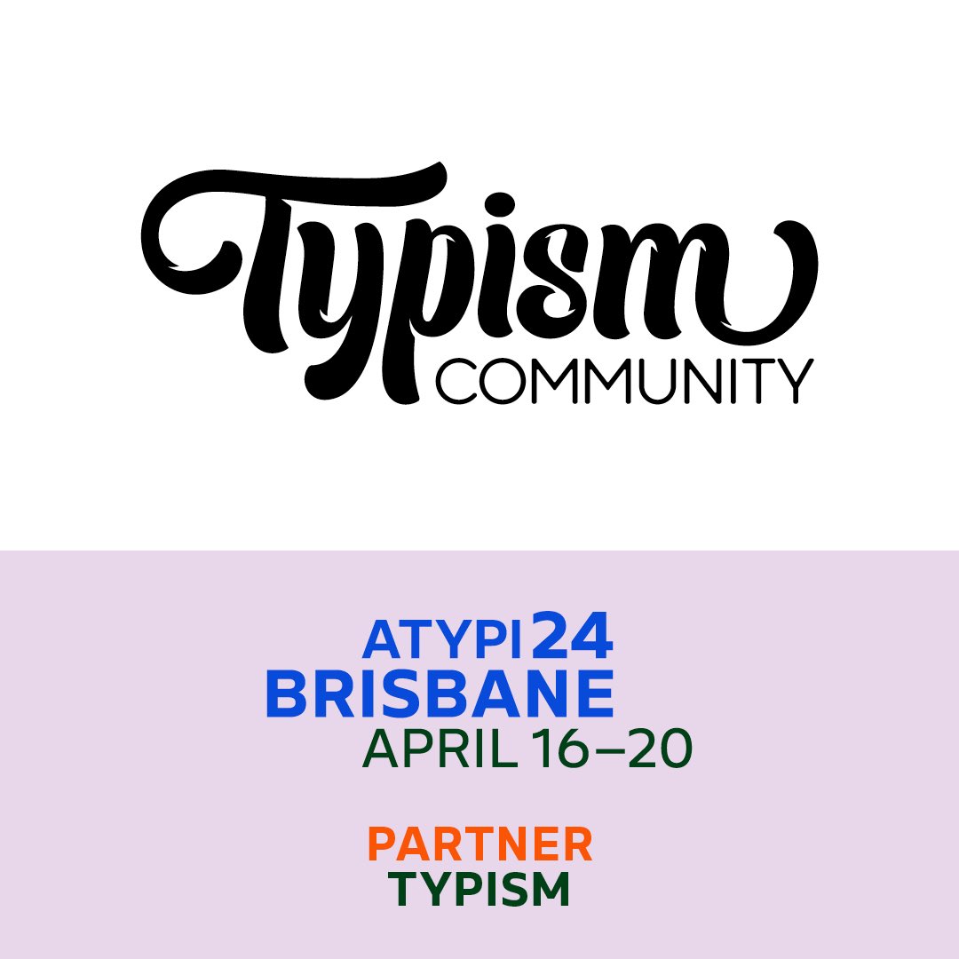 Thank you Typism for partnering with #ATypIBrisbane atypi.org/brisbane #ATypI2024 @TypismCommunity