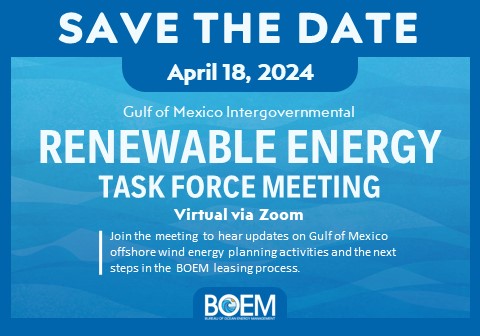 You are invited to attend the virtual Gulf of Mexico Renewable Energy Task Force meeting. Join the meeting to discuss 👉 recent Gulf state activities 👉 Proposed Sale Notice and auction format 👉 stakeholder consultation and public input Details: ow.ly/ZezZ50RavVL