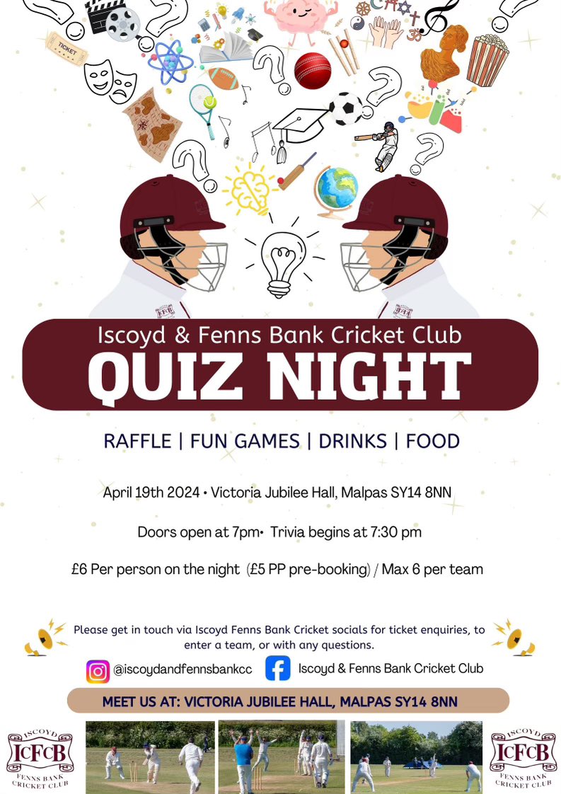 Good afternoon all, Iscoyd and Fenns Bank Cricket Club are holding a quiz in just under 2 weeks at the Jubilee Hall in Malpas. Should be a good night with games and a raffle aswell as food included. If you are interested feel free to contact me or <a href="/Iscoydcricket/">Iscoyd & Fenns Bank CC</a> 

Thanks Rhyan