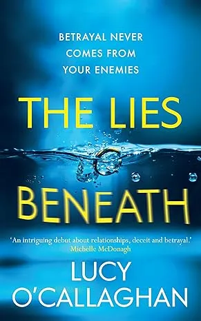 📚A gripping tale of deception @swirlandthread reviews #thriller The Lies Beneath by Lucy O’Callaghan swirlandthread.com/review-the-lie…