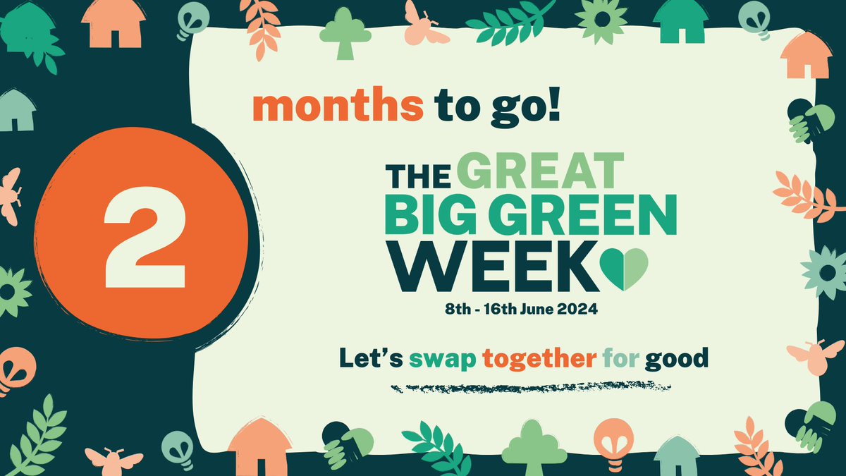 Two months to go until the #GreatBigGreenWeek! 🥳 We can't wait to come together and celebrate the action taking place in every corner of the country to tackle climate change and protect nature 🌱 Get involved at greatbiggreenweek.com today. Let's #SwapTogether for good 💚