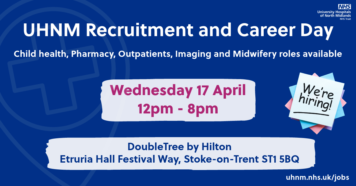 UHNM NHS Trust 🏥 (@uhnm_nhs) on Twitter photo Only 10 days to go until UHNM's divisional recruitment and career day! Are you looking for a job in the following areas?
👶Child Health
💊Pharmacy
🩺Outpatients
🩻Imaging
🤰Maternity 
Join us on Wednesday 17 April 2024 from 12pm - 8pm at Double Tree Hilton, Stoke-on-Trent. Only 10 days to go until UHNM's divisional recruitment and career day! Are you looking for a job in the following areas?
👶Child Health
💊Pharmacy
🩺Outpatients
🩻Imaging
🤰Maternity 
Join us on Wednesday 17 April 2024 from 12pm - 8pm at Double Tree Hilton, Stoke-on-Trent.