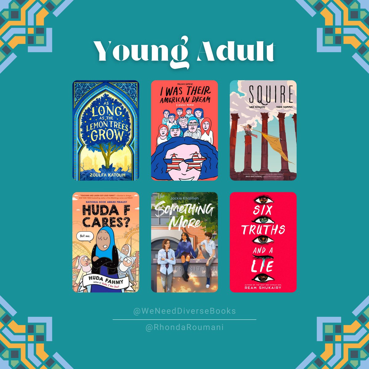 @OmarAbedWrites @RandaAFattah @Two_Desert @HMoushabeck @cfastwolf @ayaghanameh @MalakMattarart @ayawrites @NadiaRoumani @TheDannyRamadan @NeddaLewers @ByGeorgeJreije YOUNG ADULT 📖 “As Long as the Lemon Trees Grow” 📖 “Squire” @Nadia_Shammas_ @SaraAlfageeh 📖 “I Was Their American Dream” @MalakaGharib 📖 “Something More” @JackieKhalilieh 📖 “We’re in this Together” @lsarsour 📖 “Huda F Cares?” @yesimhotinthis 📖 “Six Truths and a Lie”