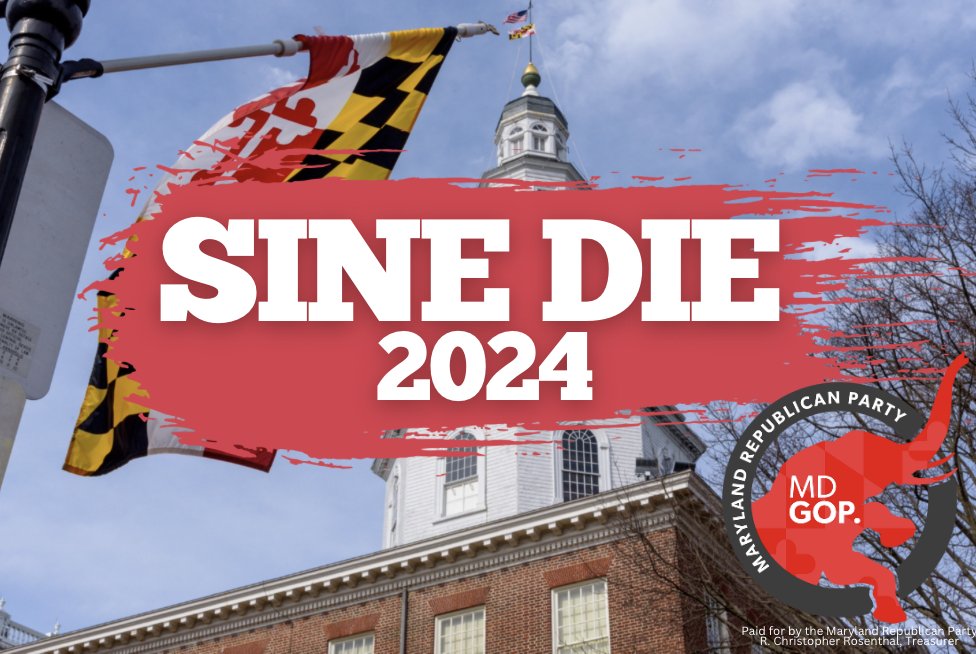 Day 90 of 90, it is Sine Die and the final day of the Maryland General Assembly’s 2024 Legislative Session. After midnight tonight, Democrats in Annapolis will not be able to push for any more tax increases or destructive new laws until 2025!