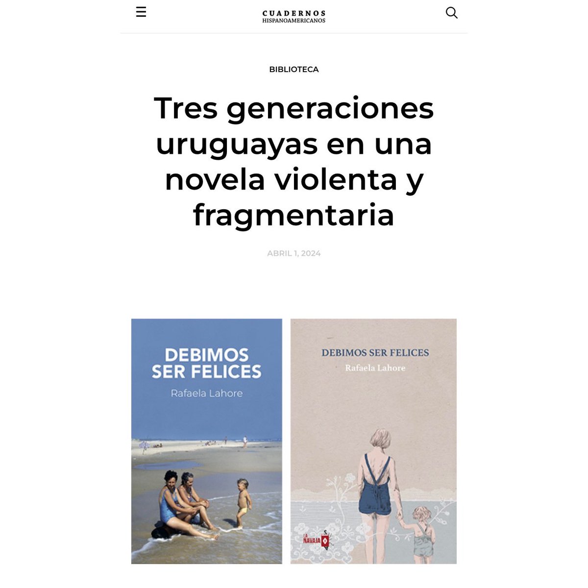 En @Cuadernos_hisp apareció una reseña del libro de @Rafaela_L, Debimos ser felices. El link al texto completo de Pedro Pablo Guerrero te lo dejamos acá: cuadernoshispanoamericanos.com/tres-generacio…