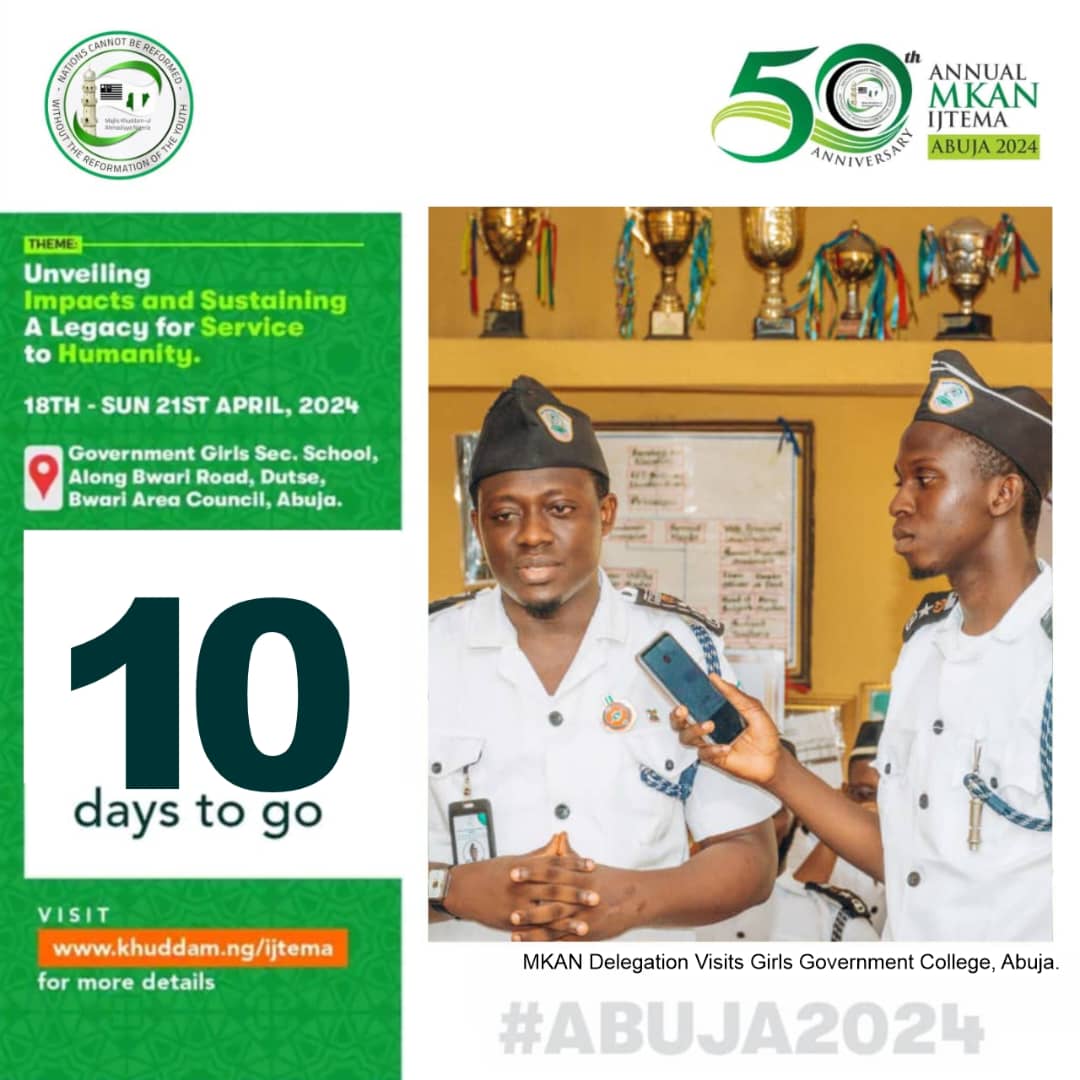 #Abuja2024 - 10 Days To Go

#MKANIjtema #MKANIjtemaat50 #AhmadiYouth #Ahmadiyya #MKAN