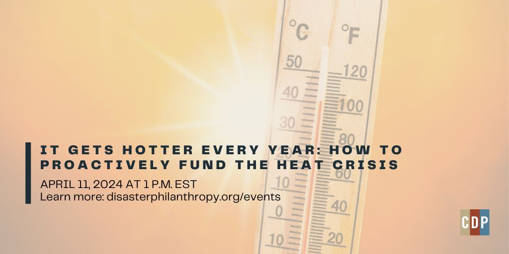 We’re co-sponsoring @funds4disaster’s #webinar, “It gets hotter every year: How to proactively fund the heat crisis,” on April 11. Join us to learn more about what funders can do: bit.ly/43K0QXa #CDP4Recovery