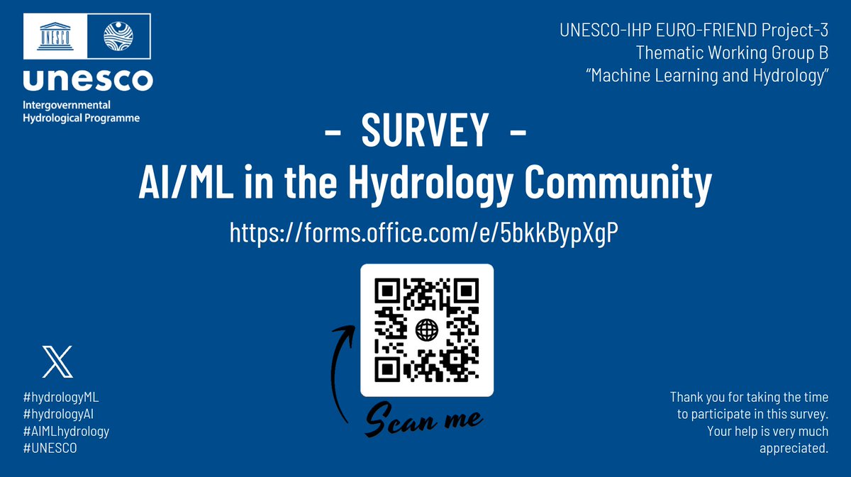 We are looking for your participation in the survey  “AI/ML in the #Hydrology Community” – a joint initiative by #UNESCO #IHP &amp; its EURO-FRIEND Project-3. Link to the survey: forms.office.com/e/5bkkBypXgP Please share widely! #hydrologyML #hydrologyAI #AIMLhydrology