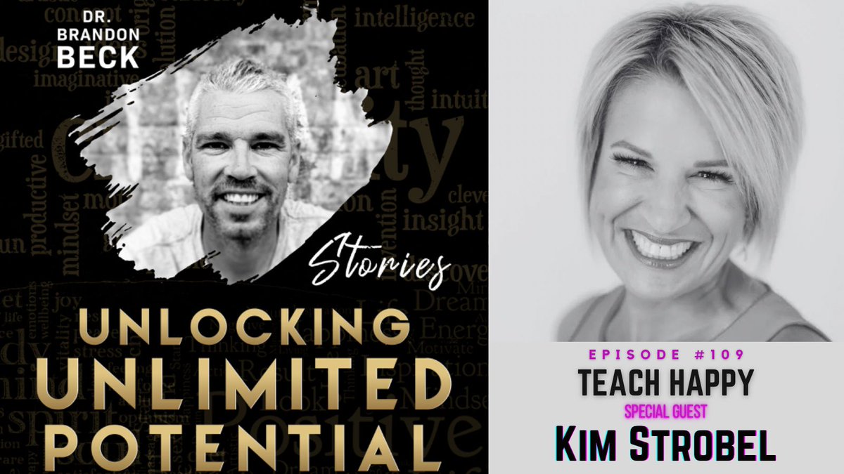 #UUPotential Stories Show E109 with Kim Strobel. Listen in as the Best Selling Author of “Teach Happy: Small Steps to Big Joy” shares her journey from college dropout…into teaching… and impacting over 500,000 people through keynotes, courses, and workshops I got your