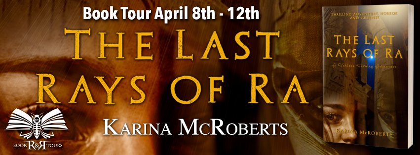 The Last Rays of Ra: A Journey Into Thrilling Adventure, Horror, And Suspense by Karin McRoberts! rrbooktours.com/2024/04/08/boo… @rrbooktours1 @Gaklari @RRBookTours1 #RRBookTours