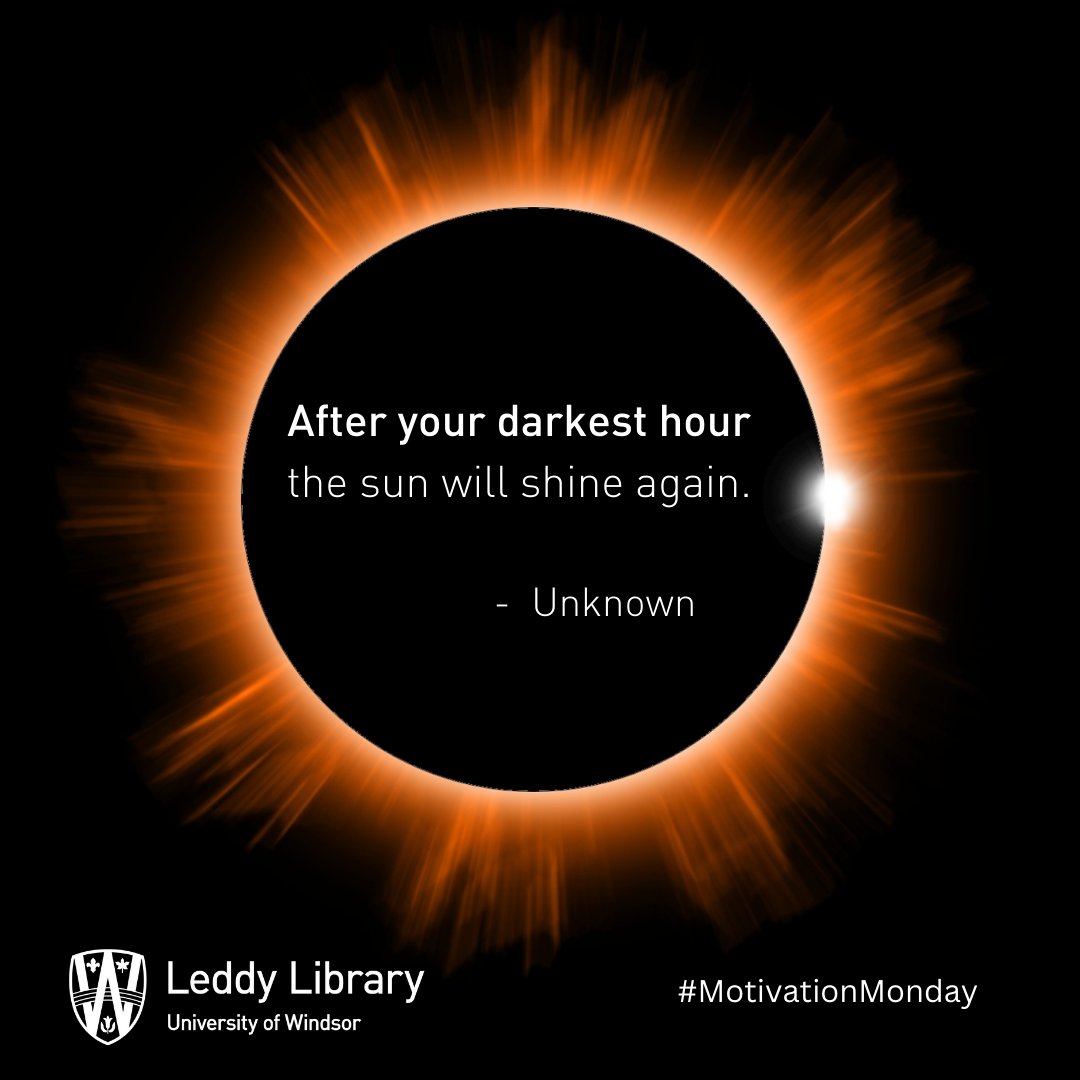 #MotivationMonday eclipse edition! During life's eclipses - those moments of doubt, struggle, and uncertainty - remember that they are just temporary shadows. Let today's eclipse remind us that even in our darkest moments, the light is never truly gone. #LeddyLibrary #UWindsor