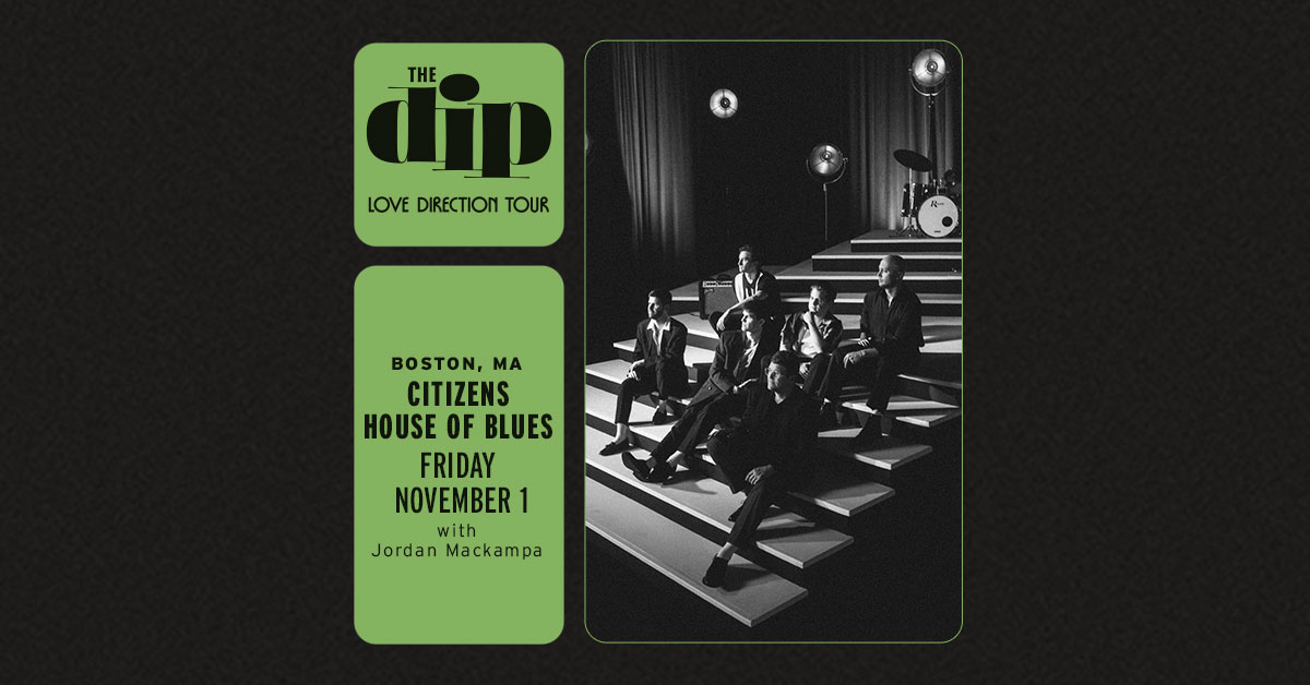 JUST ANNOUNCED! 💚 @thedipmusic bring the Love Direction Tour to Citizens House of Blues on Friday, November 1 with @JordanMackampa! 🎫 Presale | 4/9 12p-4/12 9a | Use Code: RIFF 🎟 On Sale | 4/12 | 10am More info here: bit.ly/43SZRUQ
