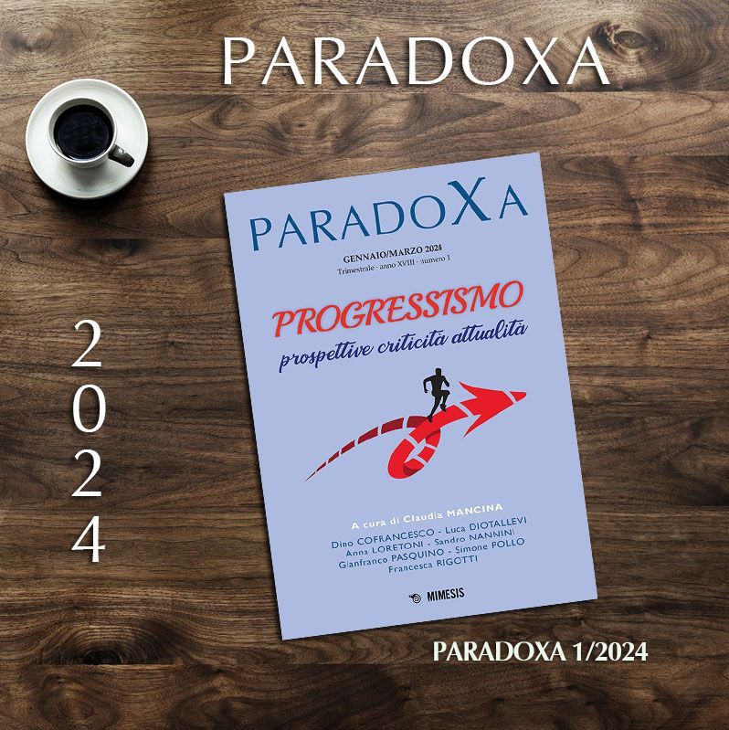 paradoxareview's tweet image. È in uscita il primo numero di #Paradoxa per l'anno 2024: “#Progressismo: prospettive, criticità, attualità”