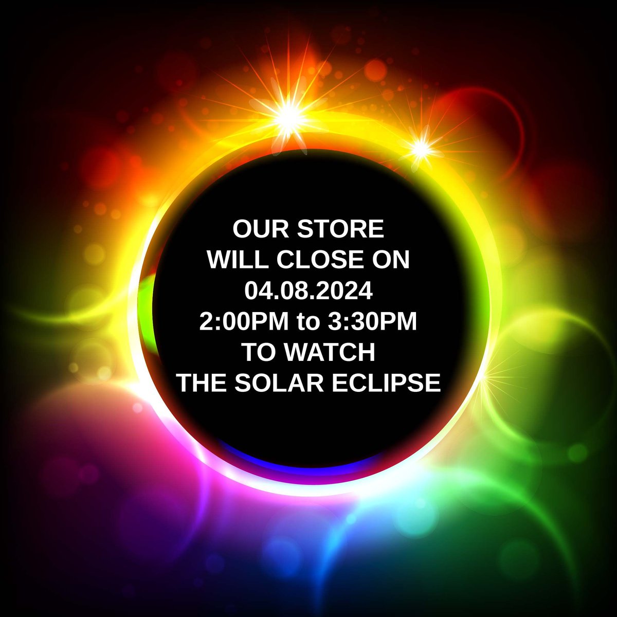 🌔 STORE UPDATE - Our store will close on today, Monday, April 8th, 2024 between 2:00pm and 3:30pm so that our staff may enjoy the solar eclipse event 🌞