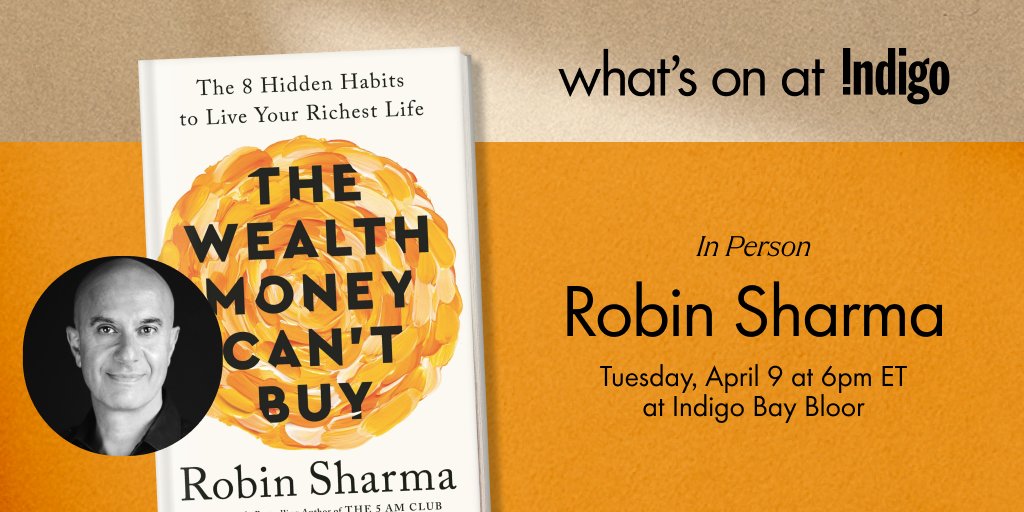 Join us in person as @RobinSharma signs copies of #TheWealthMoneyCantBuy, a groundbreaking and timely book that helps you stop chasing the wrong kinds of riches. 📖🖊 Click here for more details: ow.ly/IQfG50R9xJ2 #IndigoEvents #IndigoBooks