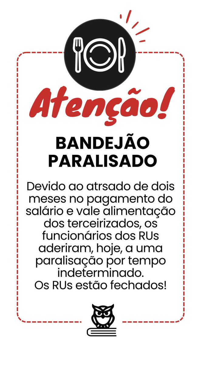 Bandejão continua paralisado hoje devido ao atraso do pagamento dos funcionários!