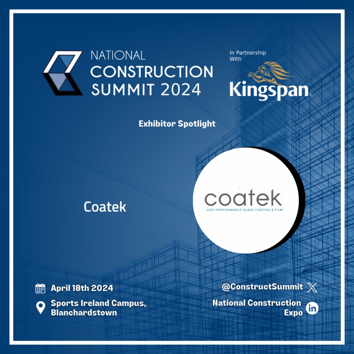 CoatekGlassCoat's tweet photo. We are exhibiting at the National Construction Summit on April 18th in Sports Ireland Campus. Come visit us at stand J14 to chat with our team and view some samples of our window films, signage and architectural finishes.

#ConstructIRE #NationalConstructionSummit https://t.co/s0tvjgSrbN