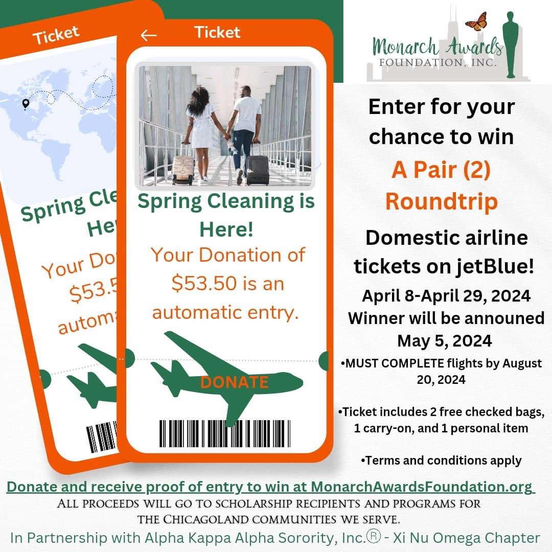 It's Spring Cleaning time! Your donation of $53.50 will give you an automatic entry for your chance to win a pair of round trip airline tickets on JetBlue! The window opens at TODAY through April 29th. Please visit monarchawardsfoundatio.org