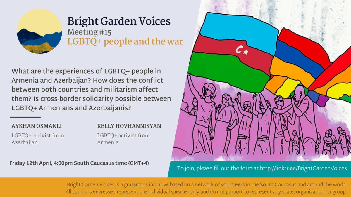 Our next meeting, 'LGBTQ+ people and the war', will feature Aykhan Osmanli and Kelly Hovhannisyan. They will discuss the LGBTQ+movement in Armenia and Azerbaijan, the impact of war on queer people and more. Join us on April 12th, at 4pm South Caucasus time (GMT+4).