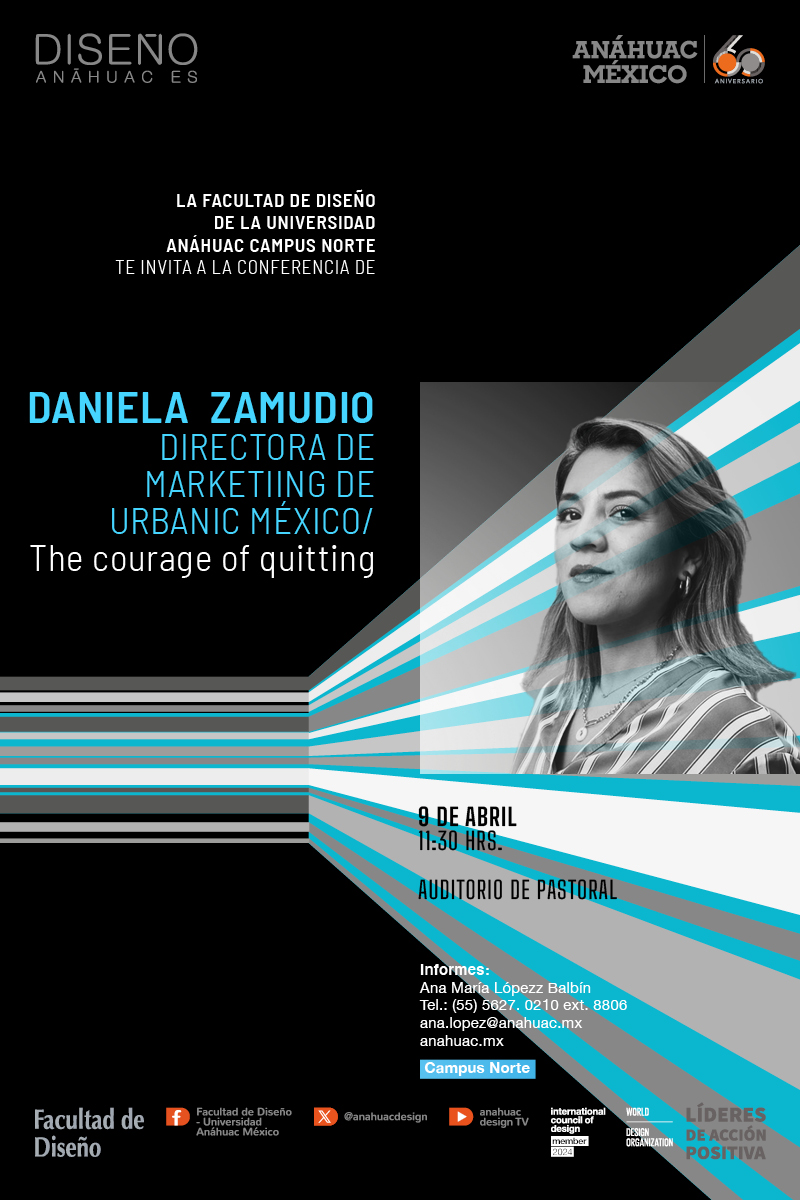 anahuacdesign's tweet image. #diseñodemoda
Asiste a la conferencia &quot;The courage of quitting&quot; impartida por Daniela Zamudio, Directora de Marketing de Urbanic México.
9 de abril, 11:30 hrs. / Auditorio de Pastoral
