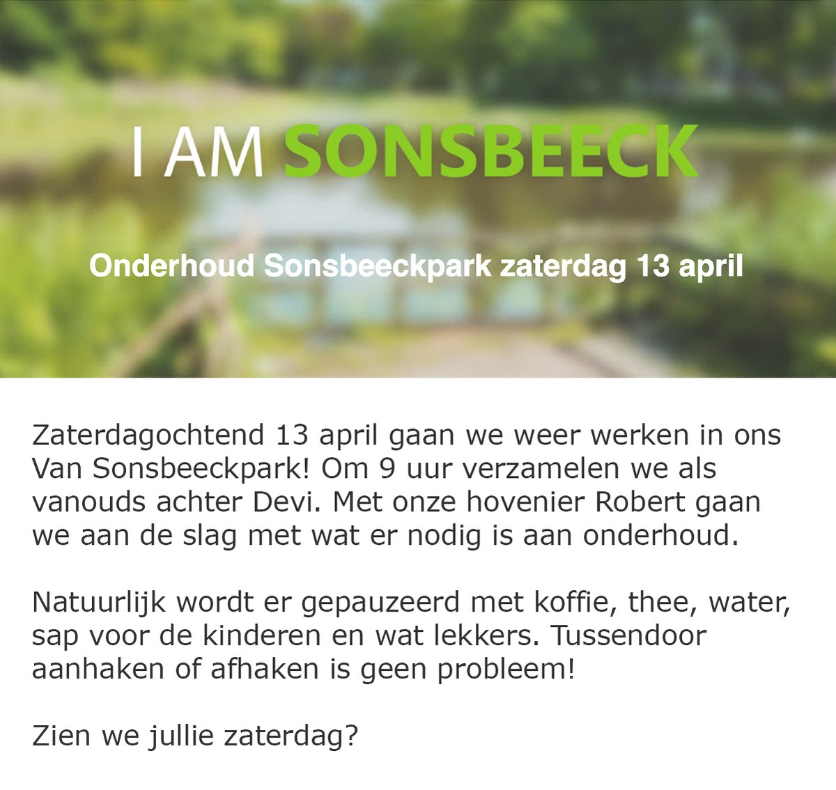 sonsbeeckpark's tweet photo. Zaterdagochtend 13 april gaan we weer werken in ons Van Sonsbeeckpark! Om 9 uur verzamelen we als vanouds achter Devi. #Breda 

https://t.co/oPafHYZixh https://t.co/sFfP6ELAi9