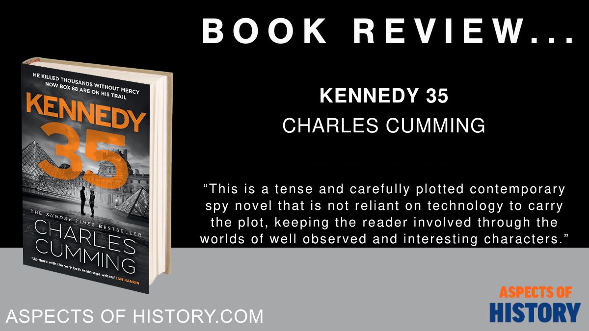 #BookReview @BardosAlan reviews Kennedy 35 By @CharlesCumming 'Tense and carefully plotted.' aspectsofhistory.com/book_reviews/k… Read Kennedy 35 amazon.co.uk/dp/B0B11F3D81 #espionage #spies #bookrecommendations