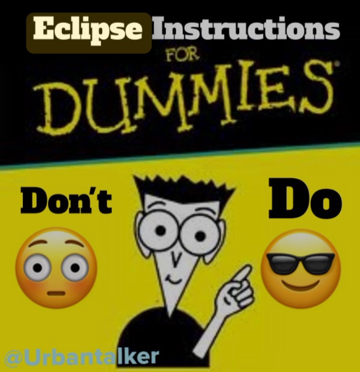 UrbanTalker's tweet photo. Here’s a Public Service Announcement about Today’s Eclipse😁

#Eclipse2024 https://t.co/C88HsaZ6lW