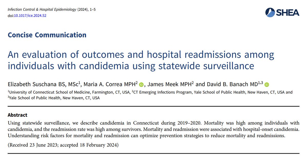 New from @DavidBBanach et al ➡️ Authors describe candidemia outcomes in Connecticut during 2019–2020 ➡️ High mortality (34.9%) among individuals with candidemia & frequent readmission (56.6%) among those who survived index infection 📄: doi.org/10.1017/ice.20…