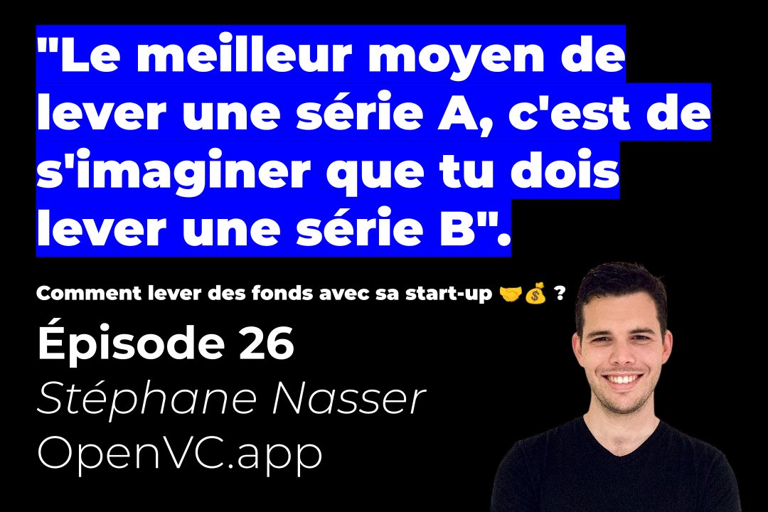 "Le meilleur moyen de lever une série A, c'est de s'imaginer que tu dois lever une série B".

Épisode 26 - <a href="/StephNass/">Steph from OpenVC</a> de <a href="/OpenVC_/">OpenVC.app</a> - Comment lever des fonds avec sa start-up 🤝💰 ?

Youtube : youtu.be/jeDPGoqtZac

Podcast : smartlink.ausha.co/comment-lever-…
