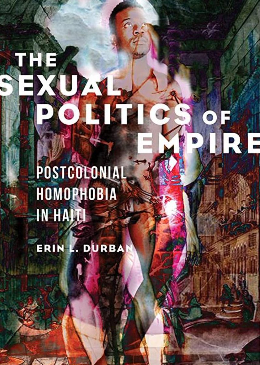 📚📚📚New Book Review! 📚📚📚 Dasha A. Chapman @dashachapman reviews //The Sexual Politics of Empire: Postcolonial homophobia in Haiti// by Erin L. Durban @IllinoisPress 2022 #anthrotwitter Find it here! ⬇️ anthrosource.onlinelibrary.wiley.com/doi/10.1111/am…