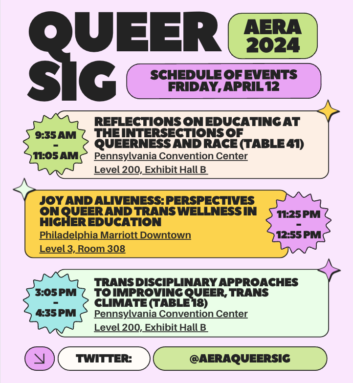 Welcome to Day 2 of #AERA24! Here are all of today's events sponsored by the Queer Studies SIG. We hope to see you around!