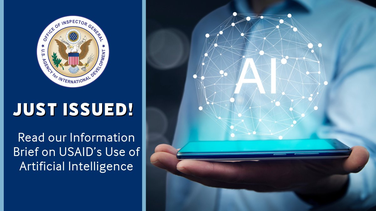 🚨New Information Brief🚨 @USAID's Use of Artificial Intelligence in Foreign Assistance Read more: oig.usaid.gov/sites/default/…