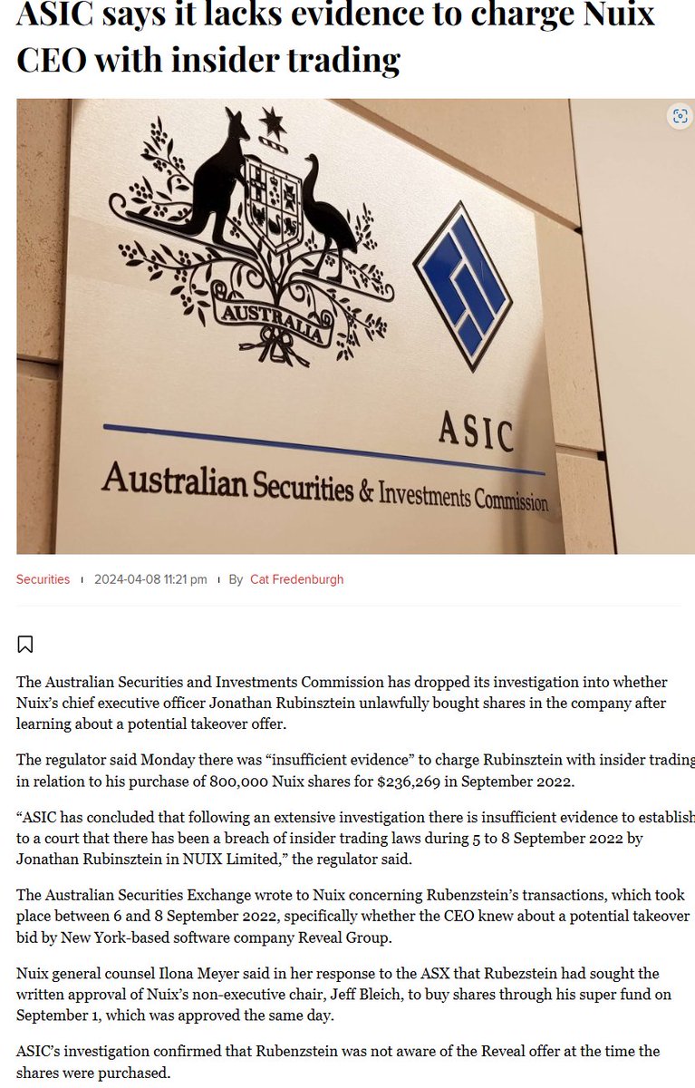 ASIC says it lacks evidence to charge $NXL Nuix CEO with insider trading
ASIChas dropped its investigation into whether Nuix’s ceo Jonathan Rubinsztein unlawfully bought shares in the company after learning about a potential takeover offer.