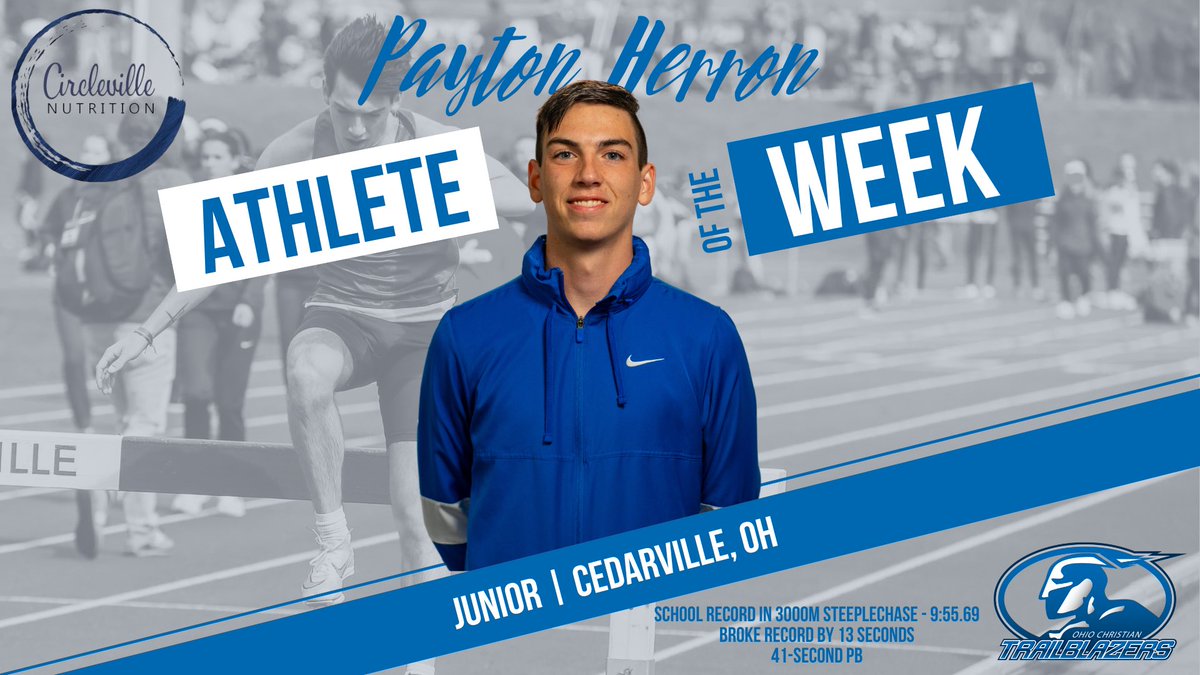 .<a href="/HerronPayton/">Payton Herron</a> is our Circleville Nutrition Athlete of the Week after breaking the 3000m steeplechase record by 13 seconds on Saturday with a time of 9:55.69 — a 41-second PB from his performance just one week prior! #BlazerNation🔥 <a href="/OhioChr_XC_TF/">Ohio Christian University XC/TF</a>
