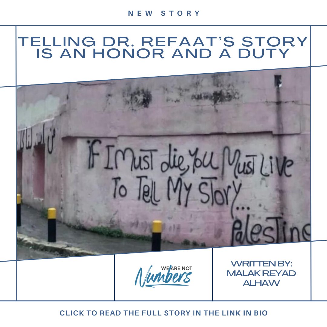 Telling Dr. Refaat’s story is both an honor and a duty” Dr. Refaat Alareer, a beloved mentor and literary luminary, through the heartfelt narrative penned by Malak Reyad Alhaw. Follow the link below to uncover the depths of his remarkable journey. wearenotnumbers.org/telling-dr-ref…