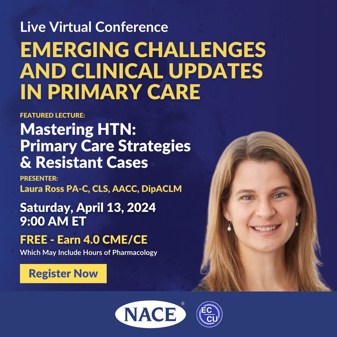 Join Laura Ross, PA-C, CLS, AACC, DipACLM for a day of interactive education and discussion at NACE’s Emerging Challenges and Clinical Updates in Primary Care live virtual conference on April 13th. Earn up to 4 CME/CE credits. Register for free at bit.ly/3PR0wjI @NACECME