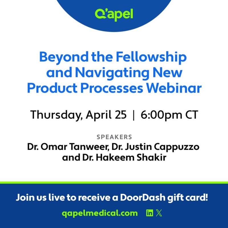 Join us for our Beyond the Fellowship and Navigating New Product Process Webinar to hear Dr. Omar Tanweer, Dr. Justin Cappuzzo, and Dr. Hakeem Shakir speak about their experiences.  

Click the link below to register:
bit.ly/4-25-webinar

#QapelMedical #Webinar
