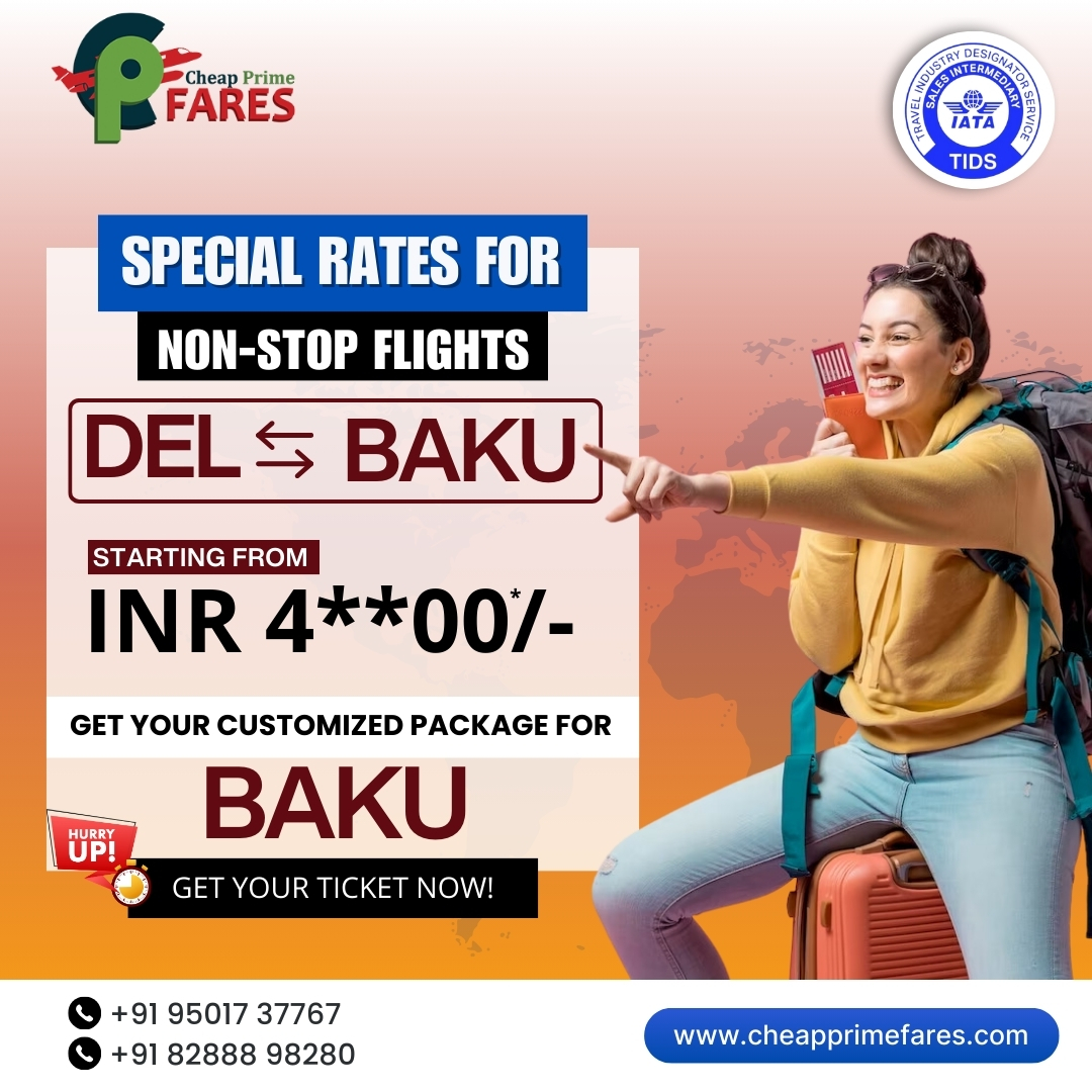 'Experience seamless travel with non-stop flights from Delhi to Baku! Explore the enchanting streets, indulge in rich culture, and immerse yourself in unforgettable experiences.
Call us: +91 82888 98280 | +1(812)813-4573
Visit: cheapprimefares.com
#DelhiToBaku #NonStopFlights
