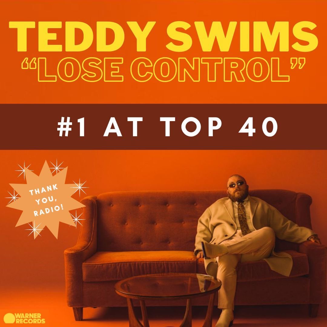 “Lose Control” hits #1 at Top 40 this week! Congrats @teddyswims & thank you Radio!