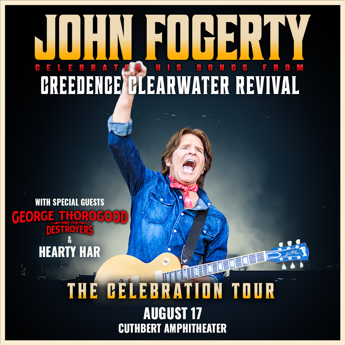 ANNOUNCEMENT: John Fogerty: The Celebration Tour with special guests George Thorogood &amp; The Destroyers and Hearty Har are coming to Cuthbert Amphitheater Saturday, August 17th! Tickets on sale Fri. Apr. 12th at 10am only at Cascade Tickets/eTix